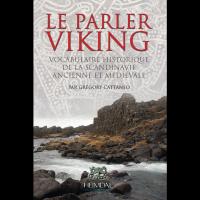 Le Parler Viking, par Grégory Cattaneo, éd. Heimdal