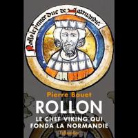 Rollon, Le chef viking qui fonda la Normandie